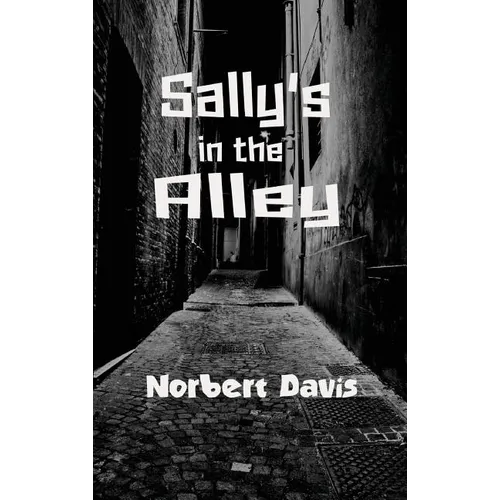 Sally's in the Alley - Hardcover