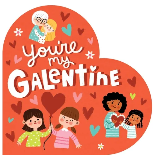 You're My Galentine - Board Book