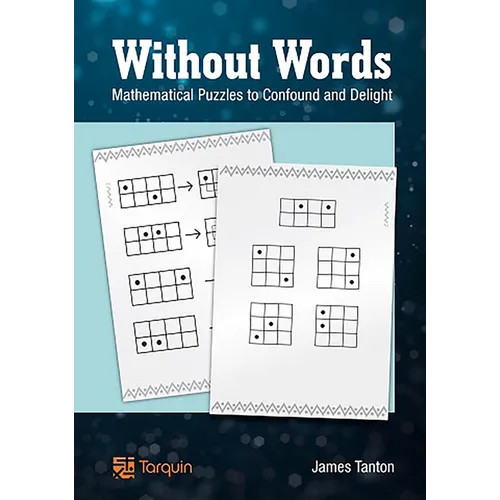 Without Words: Mathematical Puzzles to Confound and Delight - Paperback