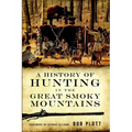A History of Hunting in the Great Smoky Mountains - Paperback
