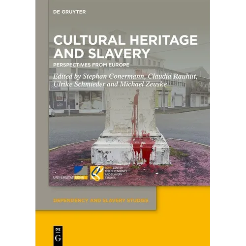 Cultural Heritage and Slavery: Perspectives from Europe - Hardcover
