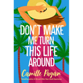 Don't Make Me Turn This Life Around - Paperback