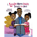 I Love When Daddy Reads to Me - Hardcover