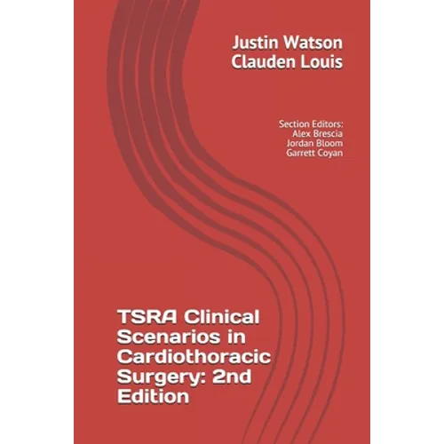 TSRA Clinical Scenarios in Cardiothoracic Surgery: 2nd Edition - Paperback
