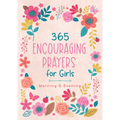 365 Encouraging Prayers for Girls: Morning & Evening - Paperback