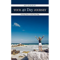 Your 40 Day Journey: Getting Closer to God Each Day - Paperback