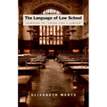 The Language of Law School: Learning to "Think Like a Lawyer" - Paperback
