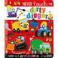 Never Touch the Dirty Diggers - Board Book