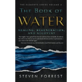 The Book of Water: Healing, Regeneration and Recovery - Hardcover