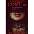 Come, My Pet - Paperback