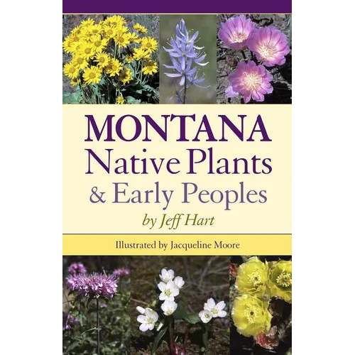 Montana Native Plants & Early Peoples - Paperback