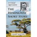 The Hemingway Short Story: A Critical Appreciation - Paperback