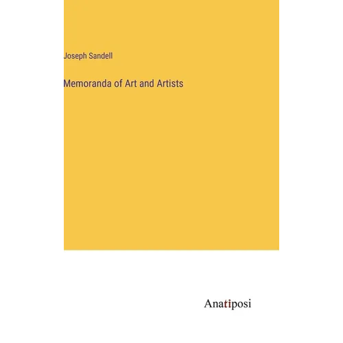 Memoranda of Art and Artists - Hardcover