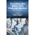 Teaching the Bible with Undergraduates - Hardcover