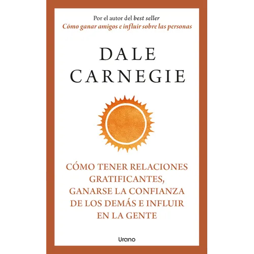 Como Tener Relaciones Gratificantes, Ganarse La Confianza de Los Demas E Influir - Paperback