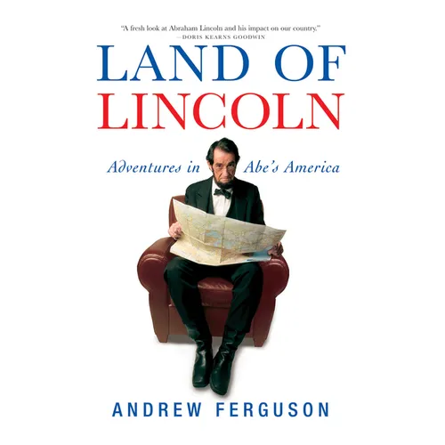 Land of Lincoln: Adventures in Abe's America - Paperback