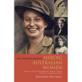 Complete Book of Heroic Australian Women - Paperback