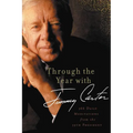 The Through the Year with Jimmy Carter: 366 Daily Meditations from the 39th President - Paperback