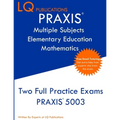 PRAXIS Multiple Subjects Elementary Education Mathematics: Free Online Tutoring - New 2020 Edition - Updated exam questions. - Paperback