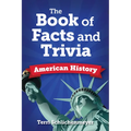 The Book of Facts and Trivia: American History - Hardcover