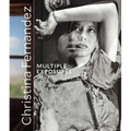 Christina Fernandez: Multiple Exposures - Hardcover