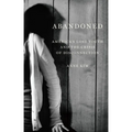 Abandoned: America's Lost Youth and the Crisis of Disconnection - Hardcover