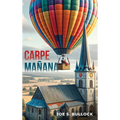 Carpe Manana - Hardcover