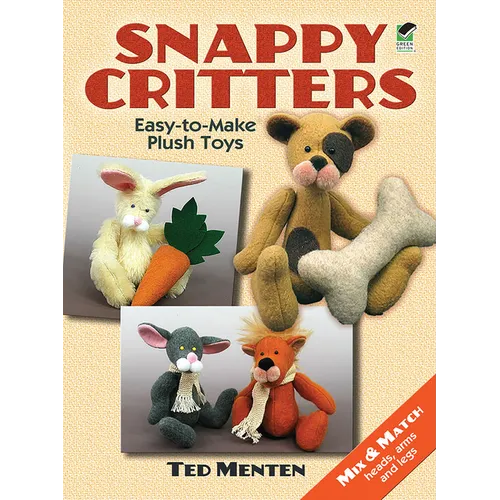 Snappy Critters: Easy-To-Make Plush Toys - Paperback