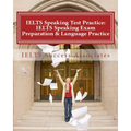 IELTS Speaking Test Practice: IELTS Speaking Exam Preparation & Language Practice for the Academic Purposes - Paperback