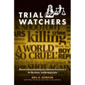 Trial Watchers: Why we're obsessed watching true crime from OJ and Casey to the "Miss Becky" and Murdaugh drama - Paperback