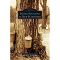 Maple Sugaring in New Hampshire - Hardcover