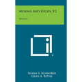 Mesons And Fields, V2: Mesons - Hardcover