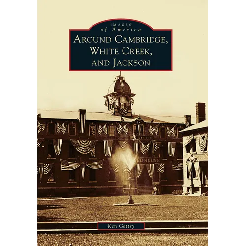 Around Cambridge, White Creek, and Jackson - Paperback