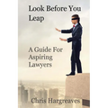 Look Before You Leap: A Guide for Aspiring Lawyers - Paperback