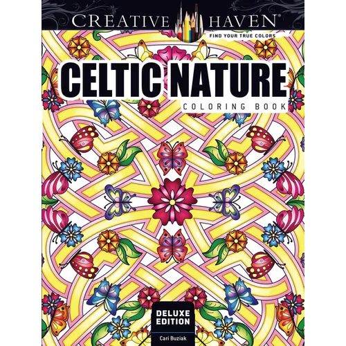 Creative Haven Deluxe Edition Celtic Nature Coloring Book - Paperback