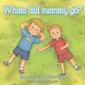 Where Did Mommy Go? - Paperback
