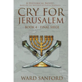 Cry for Jerusalem - Book 4 69-70 CE: Final Siege - Paperback