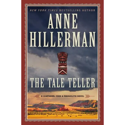 The Tale Teller: A Leaphorn, Chee & Manuelito Novel - Hardcover