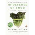 In Defense of Food: An Eater's Manifesto - Paperback