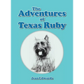 The Adventures of Texas Ruby - Hardcover