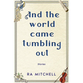 And the world came tumbling out - Paperback