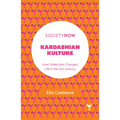 Kardashian Kulture: How Celebrities Changed Life in the 21st Century - Paperback