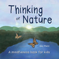 Thinking of Nature: A mindfulness book for kids - Paperback