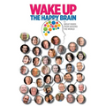 Wake Up: The Happy Brain - Paperback
