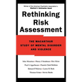 Rethinking Risk Assessment: The MacArthur Study of Mental Disorder and Violence - Hardcover
