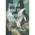 Brigid and the Magical Signs - Paperback