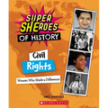 Civil Rights: Women Who Made a Difference (Super Sheroes of History) - Paperback