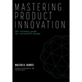 Mastering Product Innovation: The Ultimate Guide for Successful Design - Hardcover