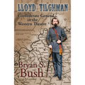 Lloyd Tilghman Confederate General in the Western Theatre: Confederate General in the Western Theatre - Paperback