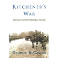 Kitchener's War: British Strategy from 1914-1916 - Paperback